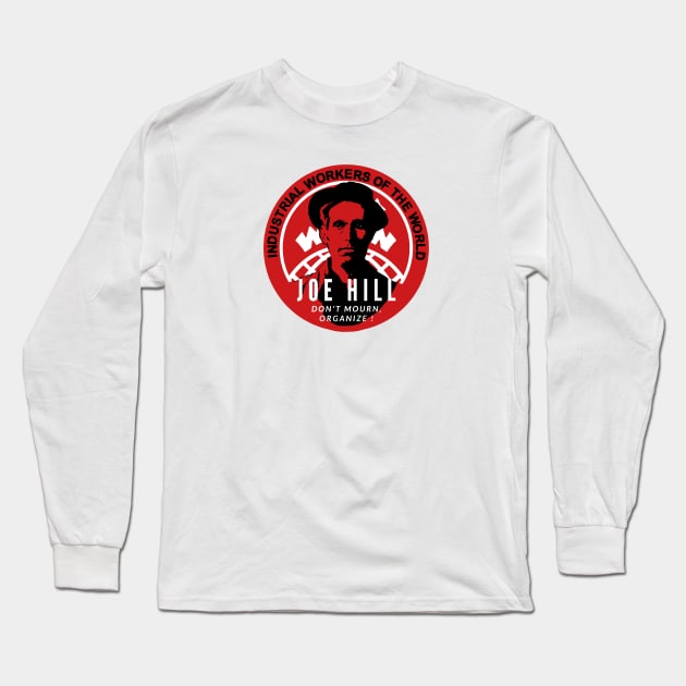 Joe Hill - Don't mourn, mobilize Long Sleeve T-Shirt by Tony Cisse Art Originals